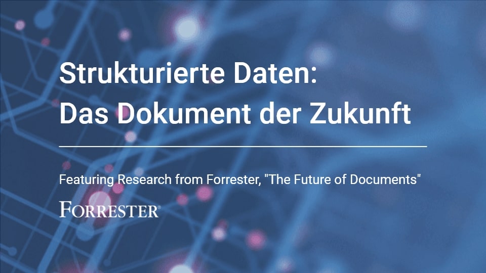 Zitat Forrester: Strukturierte Dokumente sind die Zukunft der Dokumentenerstellung