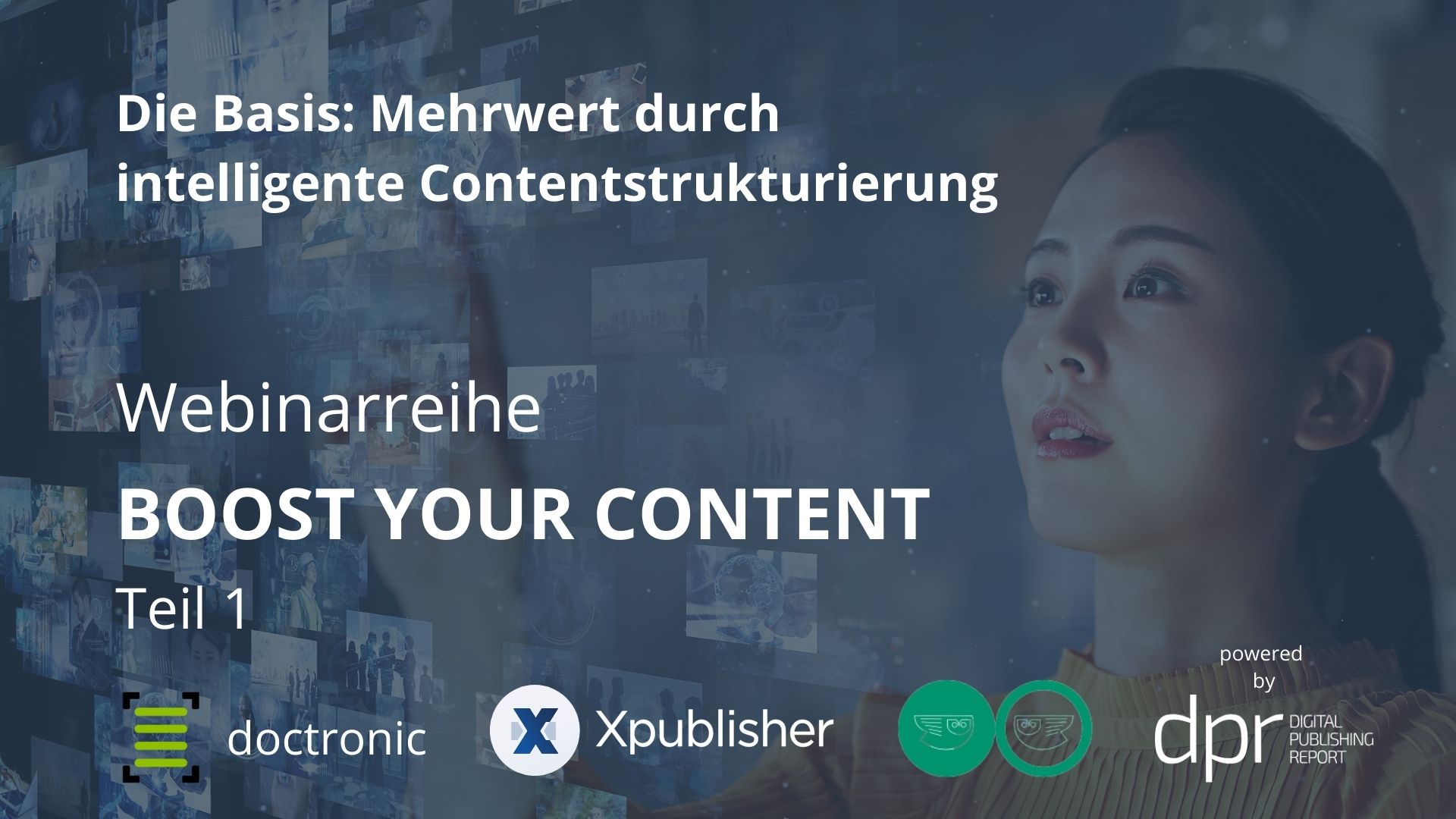 Titelbild für das erste Webinar der Boost your Content Reihe. Im Hintergrund ist eine Frau zu sehen, die mit den Fingern auf ein virtuelles Dashboard tippt